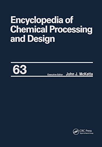 Stock image for Encyclopedia of Chemical Processing and Design: Volume 63 - Viscosity: Heavy Oils to Waste: Hazardous: Legislation (Chemical Processing and Design Encyclopedia) for sale by Phatpocket Limited