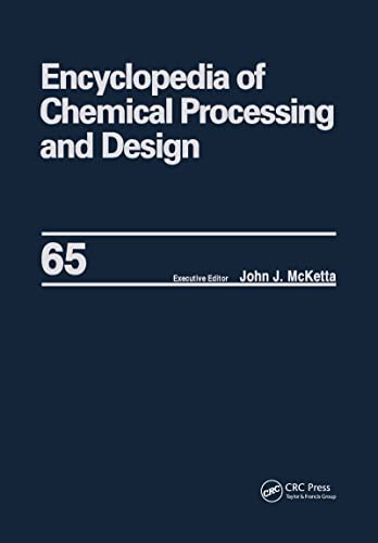 Stock image for Encyclopedia of Chemical Processing and Design: Volume 65 -- Waste: Nuclear Reprocessing and Treatment Technologies to Wastewater Treatment: Multilateral Approach for sale by Revaluation Books
