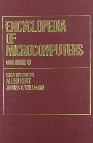 Encyclopedia Of Microcomputers: Volume 9