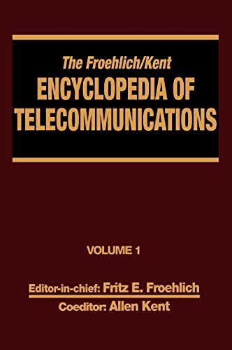 Imagen de archivo de The Froehlich/Kent Encyclopedia of Telecommunications: Volume 1 - Access Charges in the U.S.A. to Basics of Digital Communications a la venta por Ammareal