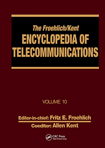 Imagen de archivo de The Froehlich/Kent Encyclopedia of Telecommunications: Volume 10 - Introduction to Computer Networking to Methods for Usability Engineering in Equipment Design a la venta por Revaluation Books
