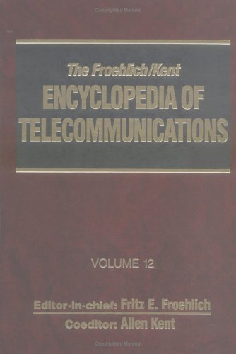 Imagen de archivo de Encyclopedia of Telecommunications (Froehlich/Kent Encyclopedia of Telecommunications) a la venta por Mispah books