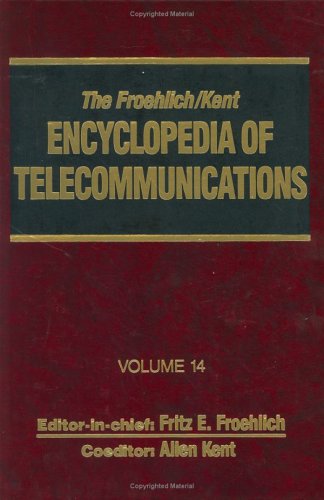Imagen de archivo de The Froehlich/Kent Encyclopedia of Telecommunications: Volume 14 - Nyquist: Harry to Pupin Michael Idvorsky a la venta por dsmbooks