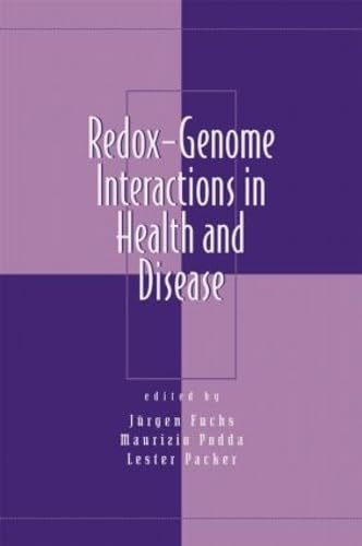 9780824740481: Redox-Genome Interactions in Health and Disease (Oxidative Stress and Disease)