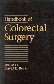 Handbook of Colorectal Surgery (9780824742751) by Beck, David E.