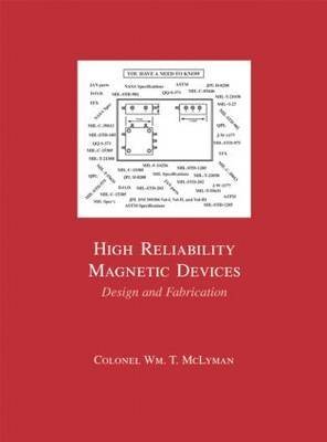 9780824743642: [High Reliability Magnetic Devices: Design and Fabrication] (By: Colonel Wm T. McLyman) [published: July, 2002]