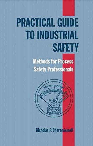 9780824745349: Practical Guide To Industrial Safety: Methods For Process Safety Professionals