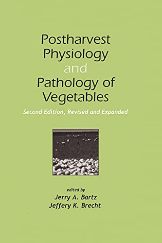 9780824745790: Postharvest Physiology and Pathology of Vegetables, Revised and Expanded