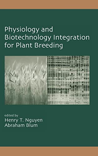 Stock image for PHYSIOLOGY AND BIOTECHNOLOGY INTEGRATION FOR PLANT BREEDING for sale by Basi6 International