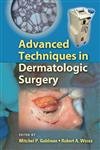 Stock image for Advanced Techniques In Dermatologic Surgery for sale by Basi6 International