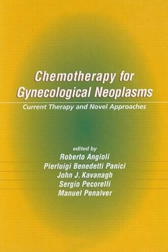 9780824754181: Chemotherapy for Gynecological Neoplasms: Current Therapy and Novel Approaches: 28 (Basic and Clinical Oncology)