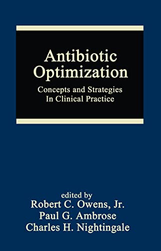 Stock image for Antibiotic Optimization: Concepts and Strategies in Clinical Practice (Infectious Disease and Therapy) for sale by Phatpocket Limited