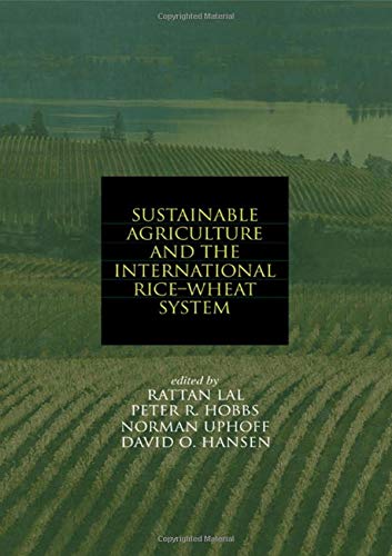 9780824754914: Sustainable Agriculture and the International Rice-Wheat System (Books in Soils, Plants, and the Environment)