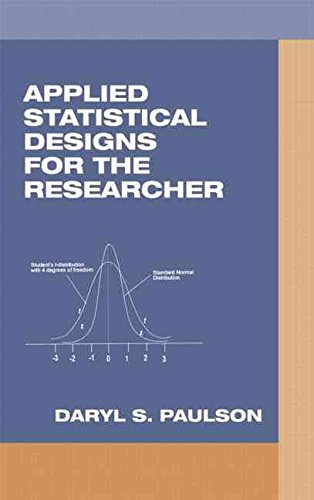 Applied Statistical Designs for the Researcher (9780824756406) by Paulson