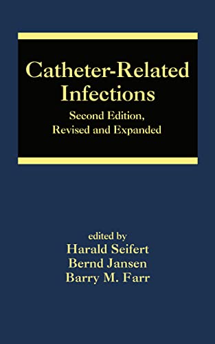 Imagen de archivo de Catheter-Related Infections, Second Edition (Infectious Disease and Therapy) a la venta por Chiron Media
