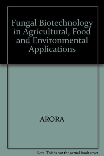 9780824758790: Fungal Biotechnology in Agricultural, Food and Environmental Applications