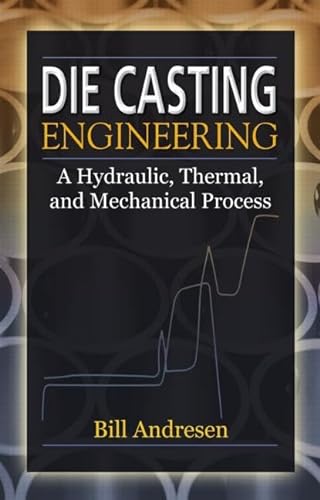 Beispielbild fr Die Casting Engineering A Hydraulic Thermal (Hb 2010) (Special Indian Edition) zum Verkauf von Kanic Books