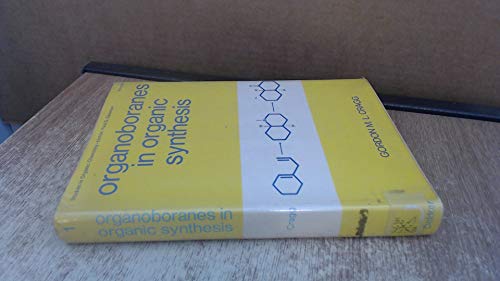 Imagen de archivo de Organoboranes in organic synthesis (Studies in organic chemistry, v. 1) a la venta por Biblio Pursuit