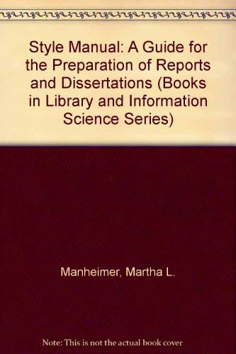 9780824760465: Style Manual: A Guide for the Preparation of Reports and Dissertations (Books in Library and Information Science)