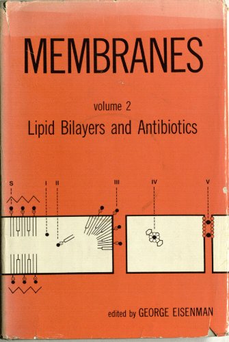9780824760496: Lipid bilayers and antibiotics, (Membranes, v. 2)