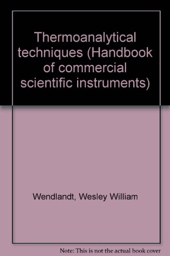 Beispielbild fr Thermoanalytical techniques (Handbook of commercial scientific instruments Volume 2) zum Verkauf von Zubal-Books, Since 1961