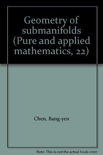 9780824760755: Geometry of submanifolds (Pure and applied mathematics, 22)