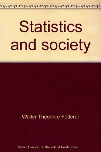 9780824760830: Statistics and society;: Data collection and interpretation (Statistics: textbooks and monographs)