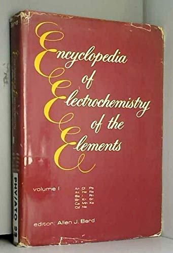 Stock image for Encyclopedia of Electrochemistry of the Elements, Vol. 1: Ar, At, Ba, Br, Ca, Cd, Cl, He, I, Kr, Mn, Ne, Pb, Ra, Rn, Sr, Xe for sale by Zubal-Books, Since 1961