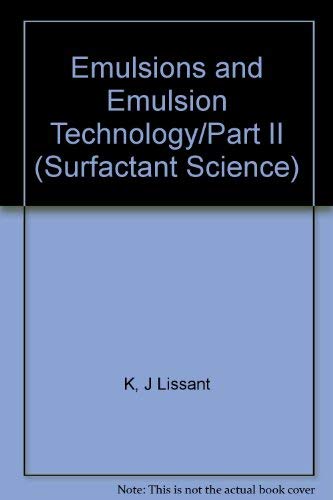 9780824760984: Emulsions and Emulsion Technology: 3 (Surfactant Science)