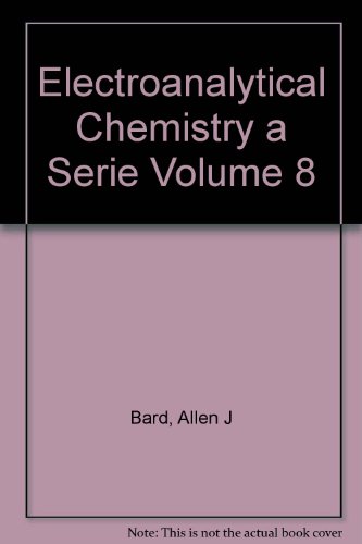 Stock image for Electroanalytical Chemistry. A Series of Advances. Volume 8 for sale by Zubal-Books, Since 1961