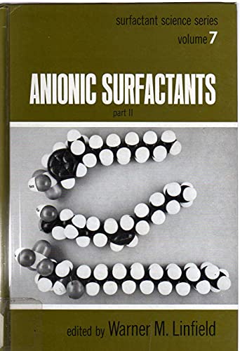 Imagen de archivo de Anionic Surfactants Part 2 (Surfactant Science Series, 7) a la venta por Stephen White Books
