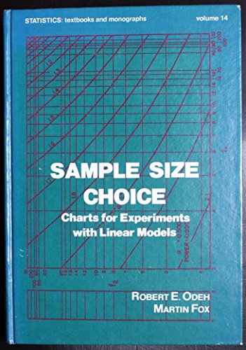 Sample size choice: Charts for experiments with linear models (Statistics: Textbooks and Monograp...