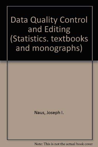 9780824762476: Data Quality Control and Editing (Statistics. textbooks and monographs)