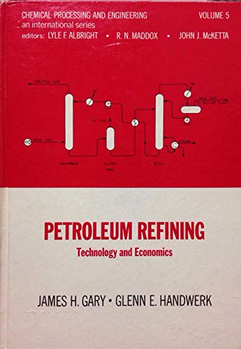 9780824762636: Title: Petroleum refining Technology and economics Chemic