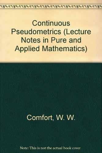 9780824762940: Continuous Pseudometrics (Lecture Notes in Pure and Applied Mathematics)