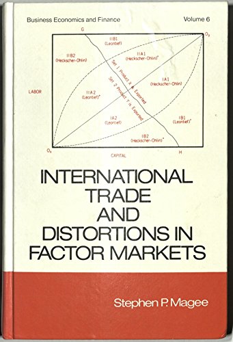 Imagen de archivo de International trade and distortions in factor markets (Business economics and finance ; v. 6) a la venta por GoldenWavesOfBooks