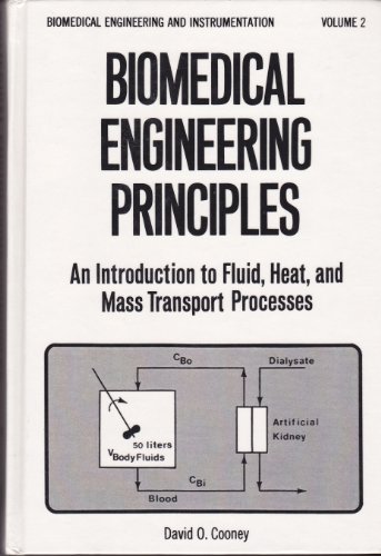 Beispielbild fr Biomedical Engineering Principles - An Introduction to Fluid, Heat, and Mass Transport Processes (Biomedical engineering & instrumentation series) zum Verkauf von Jenson Books Inc