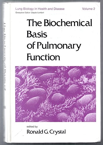Beispielbild fr The Biochemical Basis of Pulmonary Function (Lung Biology in Health and Disease, Volume 2) zum Verkauf von The Book Exchange