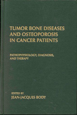 Stock image for TUMOR BONE DISEASES AND OSTEPOROSIS IN CANCER PATIENTS (HB 1999) for sale by Kanic Books