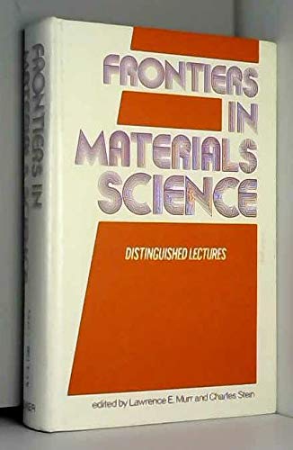 Stock image for Frontiers in Materials Science. Distinguished Lectures. Monographs and Textbooks in Material Science, Volume 8 for sale by Zubal-Books, Since 1961