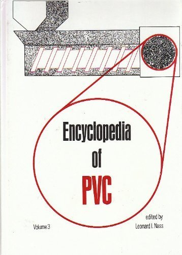 The Encyclopedia of PVC, Vol. 3