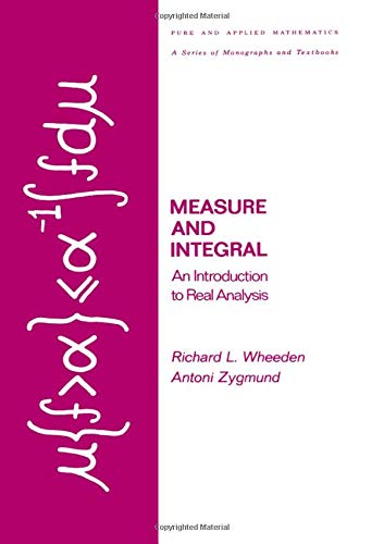 Imagen de archivo de Measure and Integral: An Introduction to Real Analysis (Chapman Hall/CRC Pure and Applied Mathematics) a la venta por Zoom Books Company