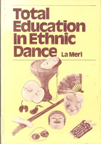 Beispielbild fr Total Education in Ethnic Dance zum Verkauf von Better World Books
