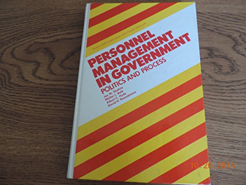 Stock image for Personnel management in Government: Politics and process (Public administration and public policy) for sale by Alplaus Books