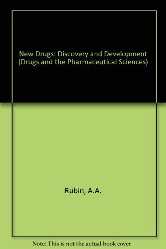 New Drugs: Discovery and Development (Drugs and the Pharmaceutical Sciences) (9780824766344) by Rubin, A. A.