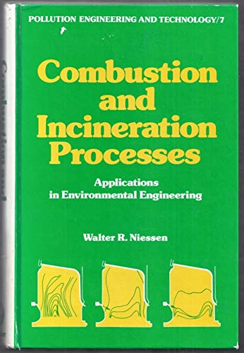 9780824766566: Combustion and Incineration Processes: Applications in Environmental Engineering (Pollution Engineering & Technology)