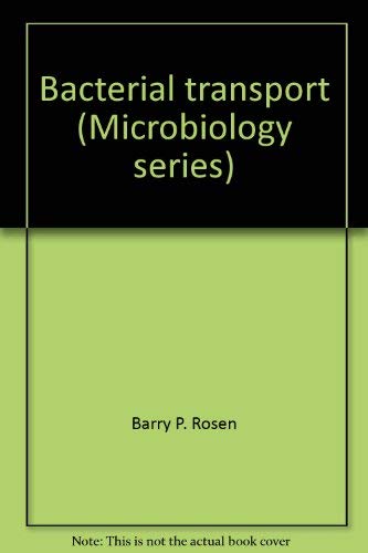 Stock image for Bacterial Transport. Microbiology Series, Volume 4 for sale by Zubal-Books, Since 1961