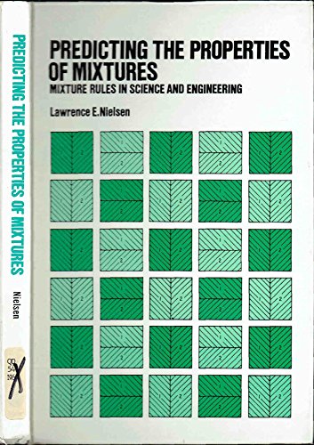 Beispielbild fr Predicting the properties of mixtures: Mixture rules in science and engineering zum Verkauf von Wonder Book