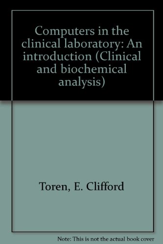 Stock image for Computers in the clinical laboratory: An introduction (Clinical and biochemical analysis) for sale by Mispah books