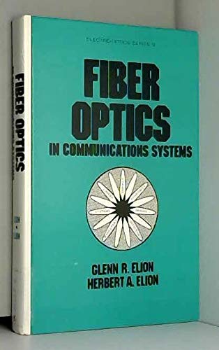 Imagen de archivo de Fiber optics in communications systems (Electro-optics series) a la venta por Ammareal